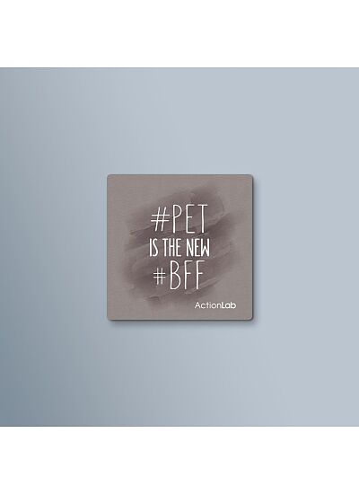 ActionLab Μαγνητάκι Pet is the New BFF